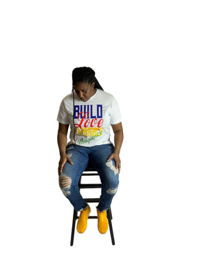 Build Love T shirt